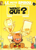 Le Petit Spirou 5 "Merci ' Qui ? - Tome / Janry - EO 07/1994 - TBE - Petit Spirou, Le