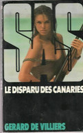 S.A.S N°106 Le Disparu Des Canaries   Aux Editions Gérard De Villiers Edition 1992 Livraison Suivie, Gratuite. - SAS