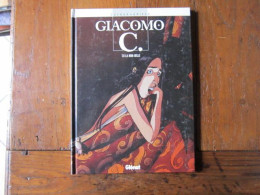 GIACOMO C T8 LA NON-BELLE  DUFAUX  GRIFFO   GLENAT - Giacomo C.
