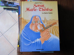 SOEUR MARIE THERESE DES BATIGNOLLES T6 LA GUERE SAINTE GRAND FORMAT   MAESTER   FLUIDE GLACIAL - Zuster Marie-Thérèse Des Batignolles