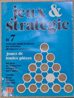 JEUX ET STRATEGIE N°7 Fev. Mars 1981 106 PagesAWELE JEUX DE DEDUCTION - Plays Of Role