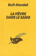 La Fièvre Dans Le Sang - De Ruth Rendell - Le  Masque - N° 1747 - 1990 - Le Masque