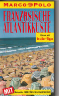 Französische Atlantikküste Reiseführer Von Marco Polo ISBN 3-89525-777-X , 120 Seiten, Wie Neu! - Francia