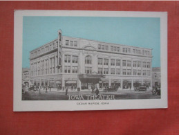 Iowa Theatre.  Cedar Rapids      Iowa   Ref  6147 - - Cedar Rapids