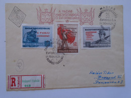 S3.39  Hungary  Registered Cover    - FDC  - 1954   35 évf. Tanácsköztársaság - Briefe U. Dokumente