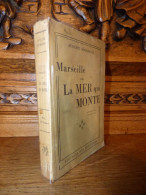 Bouchayer - Marseille Ou La Mer Qui Monte - 1931 - Provence - Provence - Alpes-du-Sud