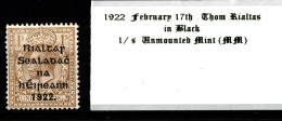 1922 February 17th 1/ S Thom Rialtas In Black Ink Unmounted Mint (UMM) - Ungebraucht