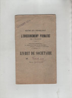 Oeuvre De L'Orphelinat De L'Enseignement Primaire De France Livret De Sociétaire Vasserot Instituteur Abriès 1908 - Non Classificati