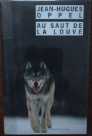 Jean-Hugues OPPEL Au Saut De La Louve (Riv./N. N°530, EO 09/2004) - Rivage Noir