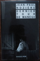 Jean-Paul NOZIERE Dernier Tour De Manège (Riv./N. N°818, EO 03/2011) - Rivage Noir