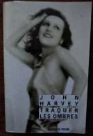 John HARVEY Traquer Les Ombres (Riv./N. N°845, EO 10/2011) - Rivage Noir