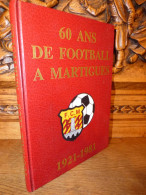 60 Ans De Football à Martigues - Provence - Alpes-du-Sud