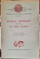 Gilbert Romme (1750-1795) Et Son Temps - Actes Du Colloque Tenu à Riom Et Clermont Les 10 Et 11 Juin 1965 - Auvergne