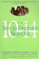 Your Ten To Fourteen Year Old - Louise Bates - Other & Unclassified