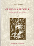 Richard Marillier. Grandir à Segoule Les Amognes De Mon Enfance. - Bourgogne