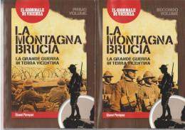 La Montagna Brucia - La Grande Guerra In Terra Vicentina Di Gianni Pieropan - - Guerre 1914-18