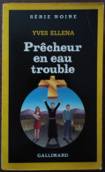 Yves ELLENA Prêcheur En Eau Trouble Série Noire 2150 (EO, 08/1988) - Série Noire