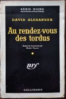 David ALEXANDER Au Rendez-vous Des Tordus Série Noire N°520 (EO, 09/1959) - Série Noire