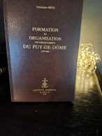 Francisque Mège - Formation Et Organisation Du Département Du Puy-de-Dôme (1789-1800) - Auvergne