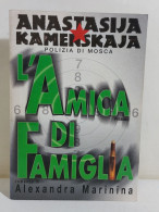 37252 V Alexandra Marinina - Anastasija Kamenskaja: L'amica Di Famiglia - PIEMME - Klassiekers