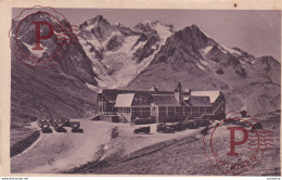 Route Des Alpes COL DU LAURARET Le Chalet Hôtel Et La Meije   France Frankrijk Francia - Rhône-Alpes