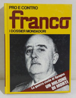 38924 V - I Dossier Mondadori - Pro E Contro N. 7 - Franco - Geschiedenis, Biografie, Filosofie