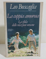 38942 V Leo Buscaglia - La Coppia Amorosa - Mondadori 1986 - Classiques