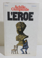 38953 V Achille Campanile - L'eroe - Rizzoli 1976 (I Edizione) - Klassik