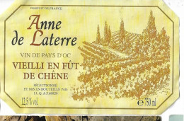 VIN DE PAYS D OC ANNE DE LATERRE VIEILLI EN FUT DE CHENE - Vin De Pays D'Oc