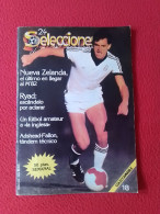 ANTIGUA REVISTA MAGAZINE FÚTBOL 24 SELECCIONES DE ORO ESPAÑA 82 Nº 18 NUEVA ZELANDA WINTON RUFER NEW ZEALAND...FOOTBALL - [4] Themen