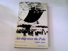 Airship Over The Pole. The Story Of The Italia - Verkehr