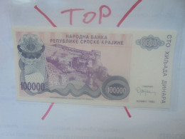 République Serbe (KNIN) 100.000 DINARA 1993 Neuf (B.30) - Serbie