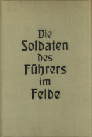 Raumbildalbum Die Soldaten Des Führers Im Felde Verlag Otto Schönstein München Vollständig Mit 100 Raumbildaufnahmen I-I - War 1939-45