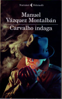 # Manuel Vazquez Montalban - Carvalho Indaga - Feltrinelli 2016 - Grands Auteurs