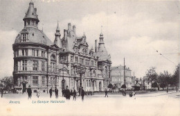 BELGIQUE - Anvers - La Banque Nationale - Carte Postale Ancienne - Antwerpen