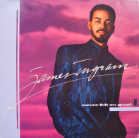 JAMES INGRAM  NEVER FELT SO GOOD - Soul - R&B