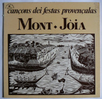LP MONT JOIA : Cancions Dei Festas Provencales - Le Chant Du Monde LDX 74688 - France - 1978 - Música Del Mundo
