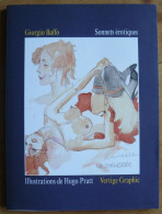 Giorgio Baffo - Sonnets érotiques - Illustrations De Hugo Pratt - Vertige Graphic 1998 - Pratt