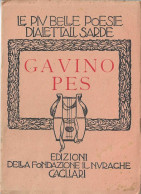 GAVINO PES - LE PIU BELLE POESIE DIALETTALI SARDE - EDIZ. NURAGHE 1951 SARDEGNA - Poetry