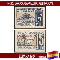 C1032.2# España 1937. 15 Cts. Tarrasa (Barcelona) (UNC) TUR#2458 - 1-2 Pesetas