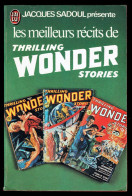 "Les Meilleurs Récits De THRILLING WONDER STORIES", Pésenté Par J. SADOUL - Ed. J'AI LU N° 822 - 1978. - J'ai Lu