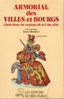 Chanoine Jean Marilier. Armorial Des Villes Et Bourgs Chefs-lieux De Cantons De La Côte D'Or - Bourgogne