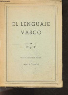 El Lenguaje Vasco De O. Y O'. - Nicolas Ormaechea Orixe - Martin De Oyarzabal - 1963 - Cultural