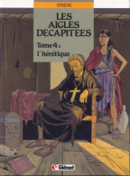 Les Aigles Decapitees 4 L'hérétique EO BE Glénat 03/1989 Kraehn (BI9) - Aigles Décapitées, Les