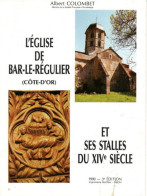 L'église De Bar-le-Régulier Et Ses Stalles Du XIVe Siècle. - Bourgogne