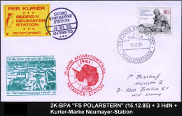 B.R.D. 1985 (15.12.) 2K-BPA: DEUTSCHE SCHIFFSPOST/F.S./POLARSTERN/POLAREXPEDITIONEN + Private Kuriermarke: PER KURIER GE - Antarctic Expeditions