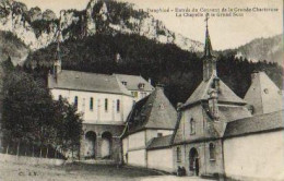 SAINT PIERRE D'ENTREMONT.Entrée Du Couvent De La Grande Chartreuse , La Chapelle Et Le Grand Som - Saint-Pierre-d'Entremont