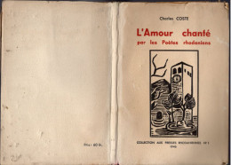 LIVRE - L'Amour Chanté Par Les Poètes Rhodaniens, 1946 - Rhône-Alpes