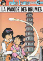 YOKO TSUNO   La Pagode Des Brumes   EO  De ROGER LELOUP  EDITIONS DUPUIS - Yoko Tsuno