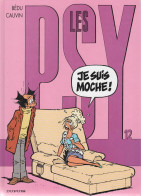 LES PSY  Je Suis Moche   Tome 12  EO  De BEDU / CAUVIN   EDITIONS DUPUIS - Psy